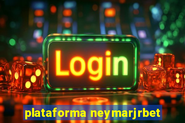 plataforma neymarjrbet